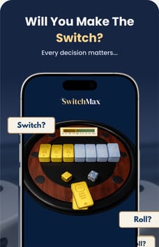 SwitchMax: Will you make the switch? Every decision matters